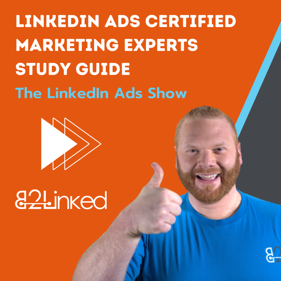 LinkedIn Ads Certified Marketing Experts Study Guide A Complete