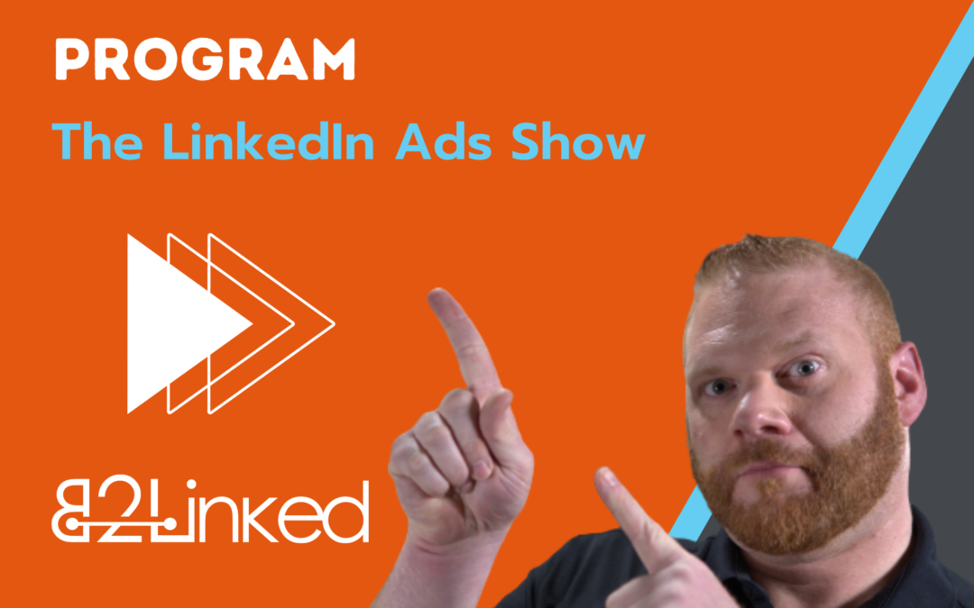 Ep 93 – LinkedIn Marketing Partner Program Rundown with Illiana Acosta | The LinkedIn Ads Show