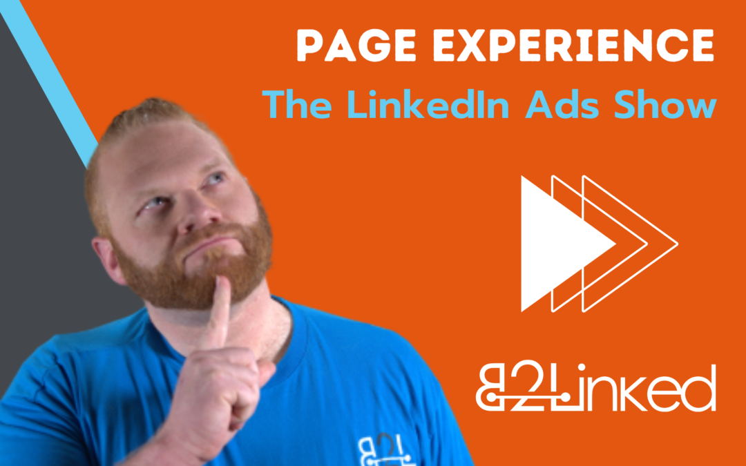 Ep 106 – LinkedIn Ads Landing Page Tweaks | The LinkedIn Ads Show