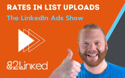 Ep 120 – LinkedIn Ads: The Secrets to 100% Match Rates For List Uploads | The LinkedIn Ads Show